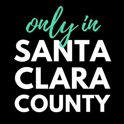Only in Santa Clara County Only in Santa Clara County