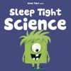 Sleep Tight Science - A Bedtime Science Show For Kids