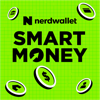 NerdWallet's Smart Money Podcast - NerdWallet Personal Finance
