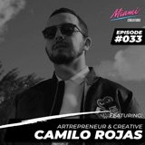 Episode #033 with Camilo Rojas - Beware of Comfort