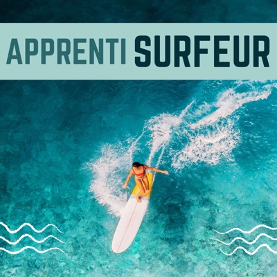 Apprenti Surfeur - débuter en surf