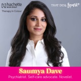 Real Self-Care and the South Asian Woman | A Conversation with Psychiatrist/Novelist Saumya Dave