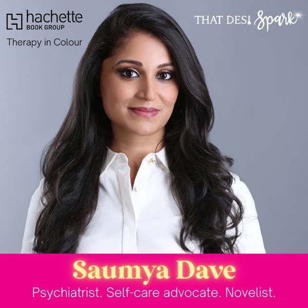 Real Self-Care and the South Asian Woman | A Conversation with Psychiatrist/Novelist Saumya Dave photo