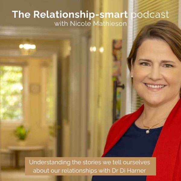 71. Understanding the stories we tell ourselves about our relationships with Dr Di Harner photo