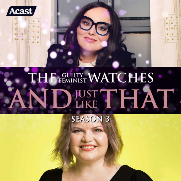 The Guilty Feminist watches And Just Like That - Season 3, Episode 3 with Natalie Bochenski photo