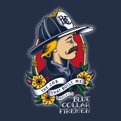 The Job That Built Me:Blue Collar Firemen