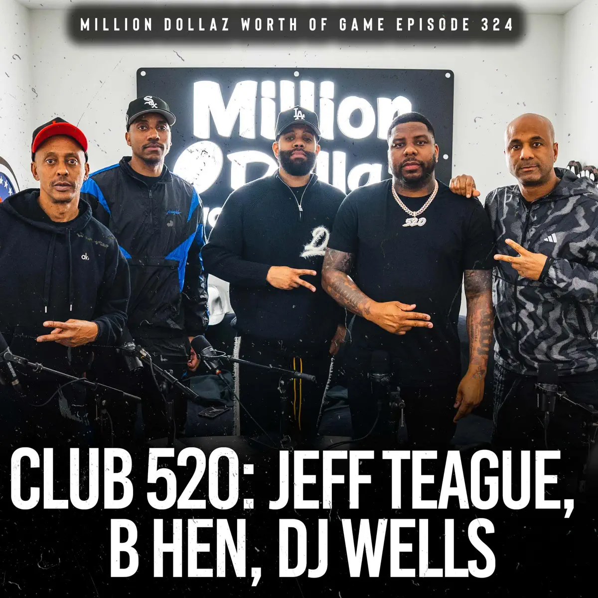 CLUB 520 - JEFF TEAGUE, B HEN,… - Million Dollaz Worth Of