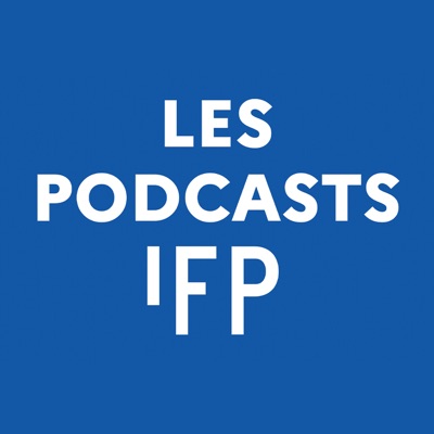 Les Podcasts de l'IFP