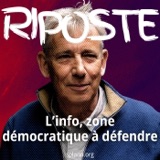Riposte épisode 3 - L'info : zone démocratique à défendre, avec François Bonnet, président du Fonds pour une presse libre
