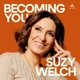 Becoming You with Suzy Welch