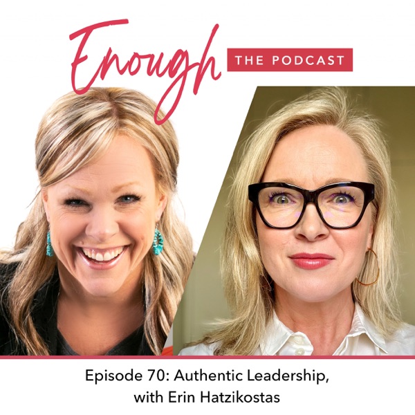 Episode 70:  Authentic Leadership, with Erin Hatzikostas photo