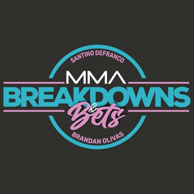 MMA Breakdowns and Bets with Santino DeFranco and Brandan Olivas MMA Breakdowns and Bets with Santino DeFranco and Brandan Olivas
