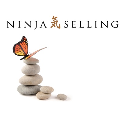 The Ninja Selling Podcast The Ninja Selling Podcast