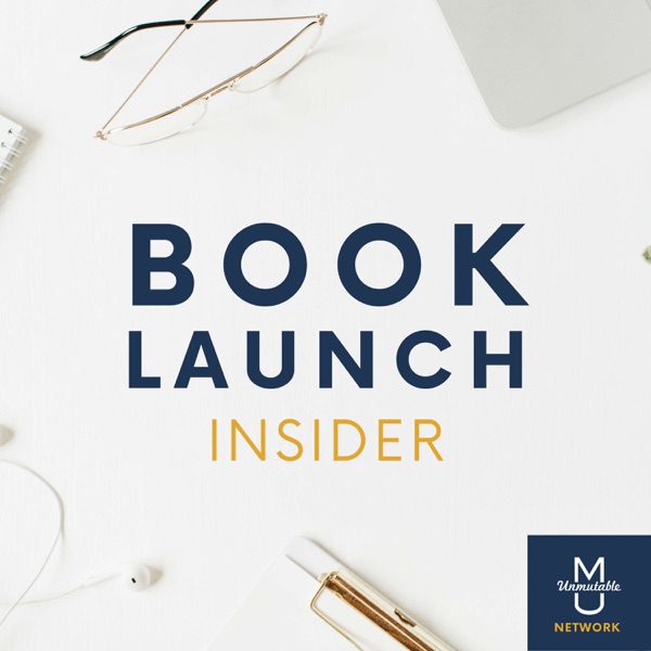 Book Launch Insider | Marketing & Publishing podcast show image