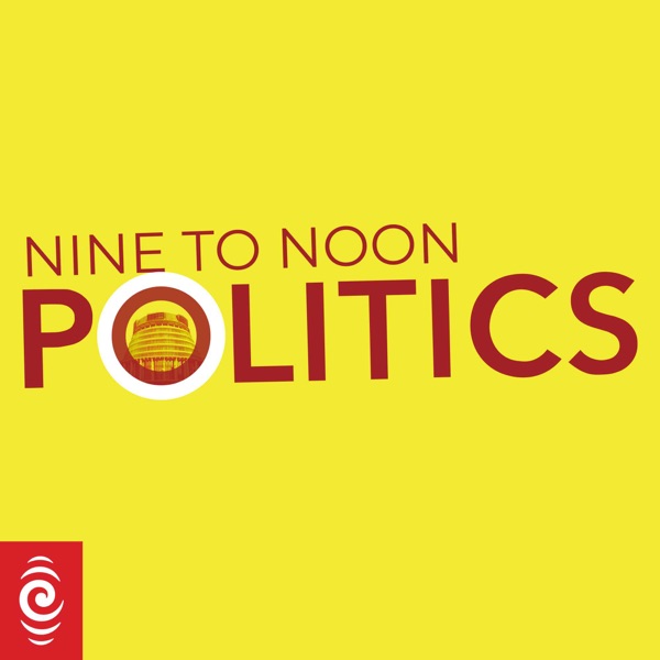 RNZ: Nine To Noon Politics