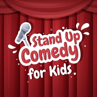 Stand Up Comedy for Kids Stand Up Comedy for Kids