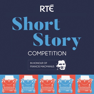 RTÉ Short Story Competition RTÉ Short Story Competition