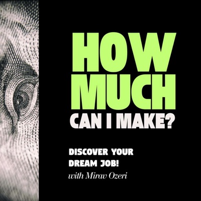 How Much Can I Make? - Discover Your Dream Job.:Mirav Ozeri - Career Insights Journalist
