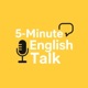 5 Minute English Talk