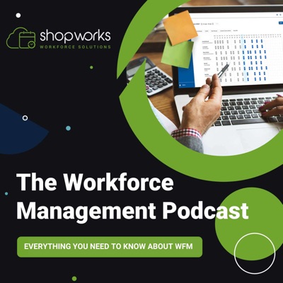 The Workforce Management Podcast