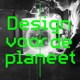 Design voor de planeet