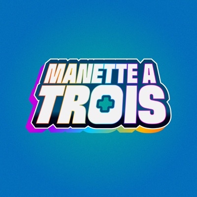 Manette à Trois - Podcast Jeux vidéo Manette à Trois - Podcast Jeux vidéo