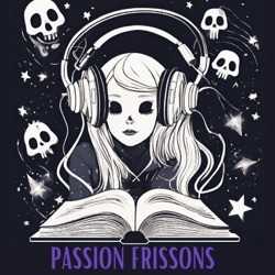 Épisode 0 - Bienvenue à Passion Frissons !