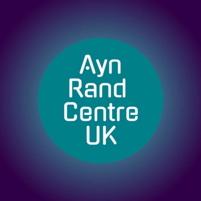 Ayn Rand Centre UK Podcast:Ayn Rand Centre UK