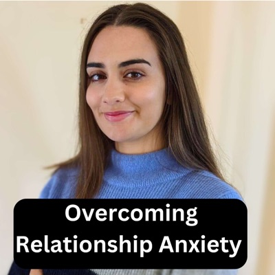 Overcoming Relationship Anxiety Overcoming Relationship Anxiety