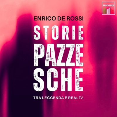Storie pazzesche, tra leggenda e realtà Storie pazzesche, tra leggenda e realtà