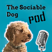 The Sociable Dog Podcast podcast