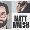 The Matt Walsh Show - The Daily Wire