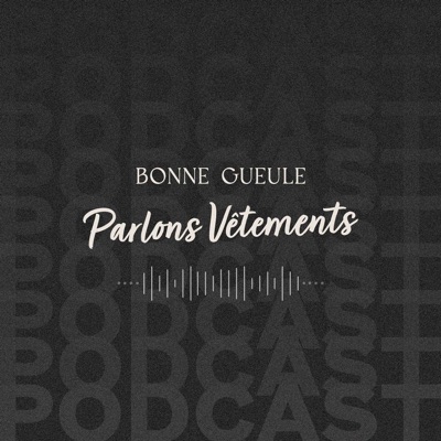 Parlons Vêtements, le podcast