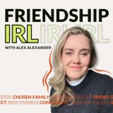 Navigating the Great Friendship Shift with Ericka Parker