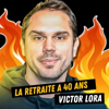 La retraite à 40 ans par Victor Lora - Victor Lora