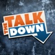The Talk Down