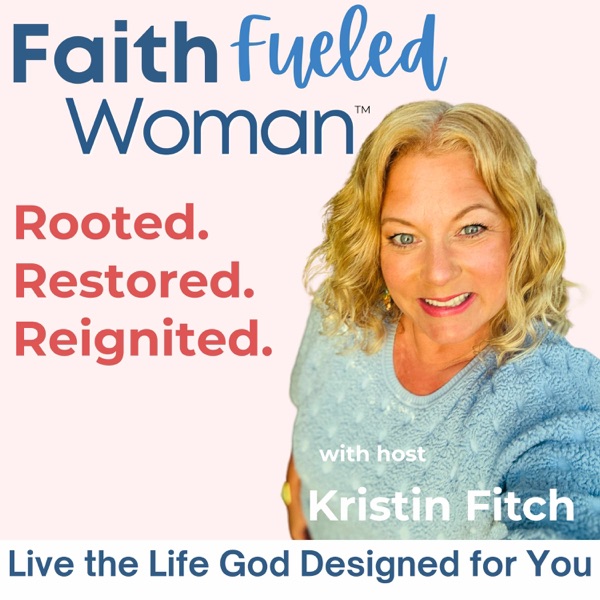 Faith Fueled Woman: Mindset, Purpose & Confidence for Christian Women image