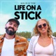 Life on a Stick 