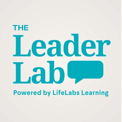 The LeaderLab: Powered by LifeLabs Learning The LeaderLab: Powered by LifeLabs Learning