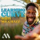 Learning Curve with Mr. Chazz
