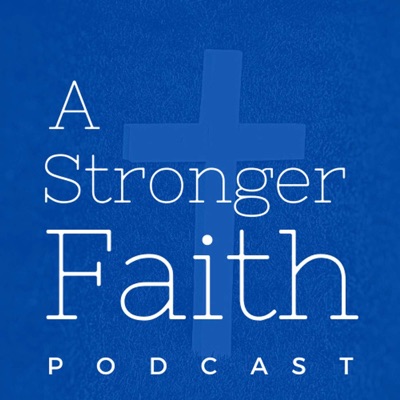 A Stronger Faith A Stronger Faith