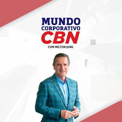 Mundo Corporativo - Mílton Jung Mundo Corporativo - Mílton Jung