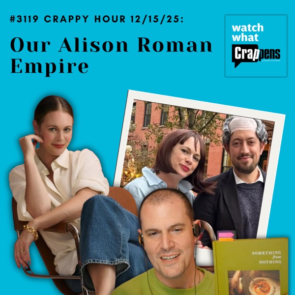 #3119  Crappy Hour 12/15/25: Our Alison Roman Empire photo