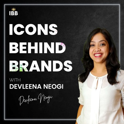 Icons Behind Brands With Devleena