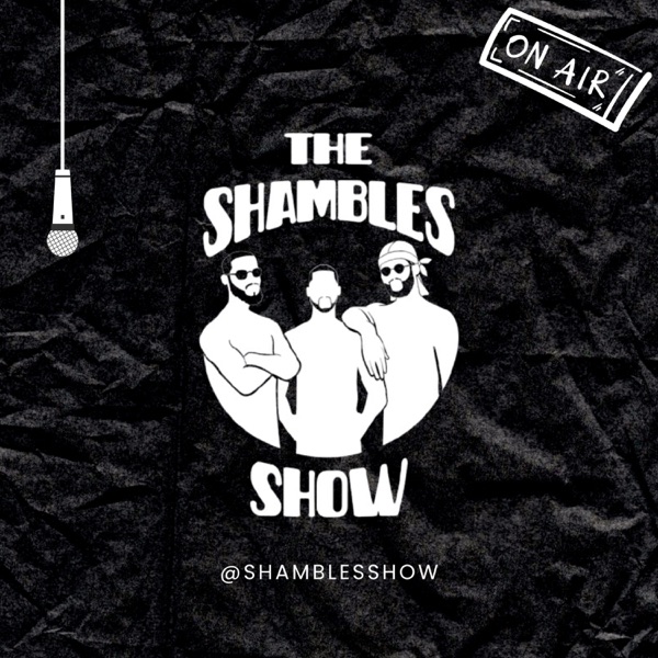 The Shambles Show