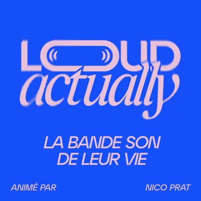 Loud Actually - La bande son de leur vie
