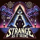 Strange As It Seems