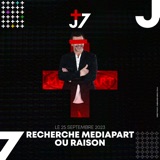 J+7 - 25/09/2023 - Recherche Mediapart ou raison