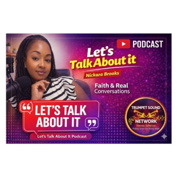 Lets Talk About It : Faith & Real Conversations