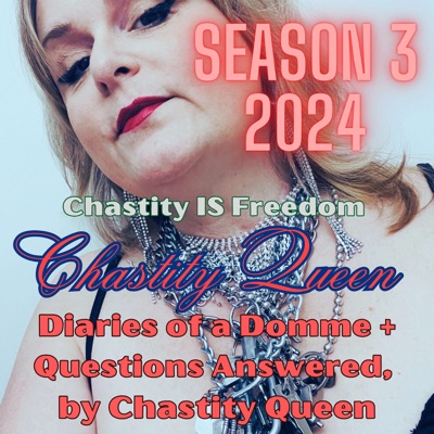 Diaries of a Domme + Questions Answered, by Chastity Queen